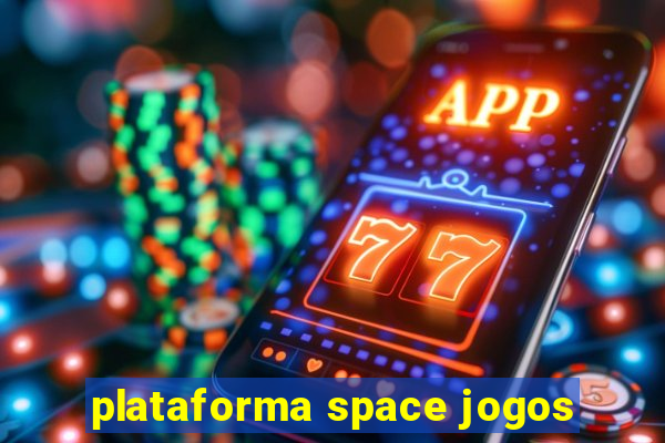 plataforma space jogos